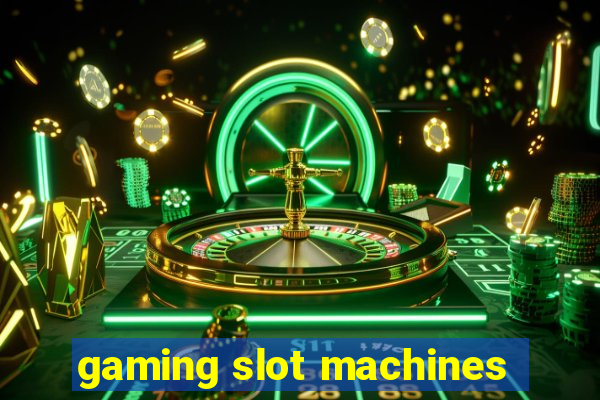 gaming slot machines