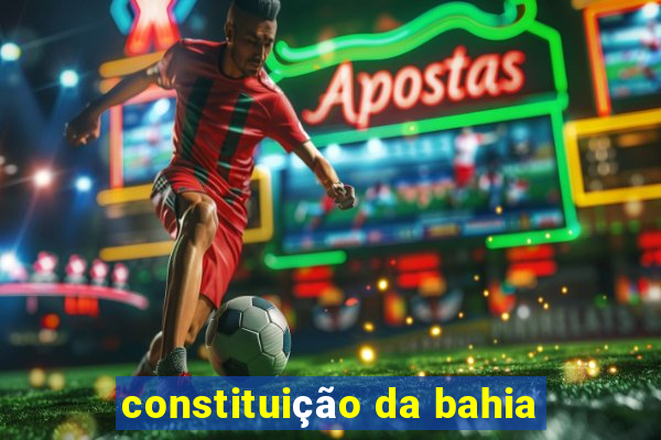 constituição da bahia