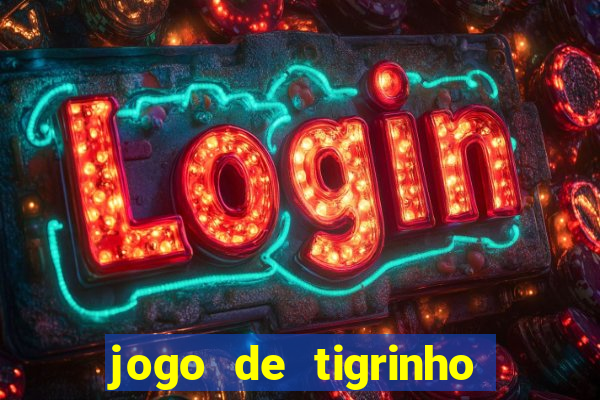 jogo de tigrinho com b?nus