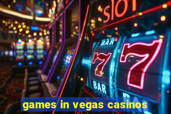 games in vegas casinos