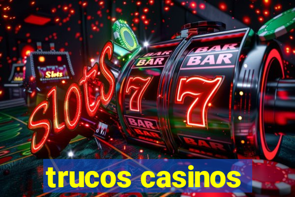 trucos casinos