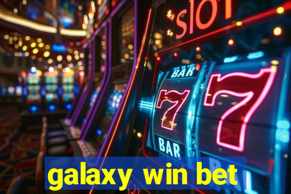 galaxy win bet