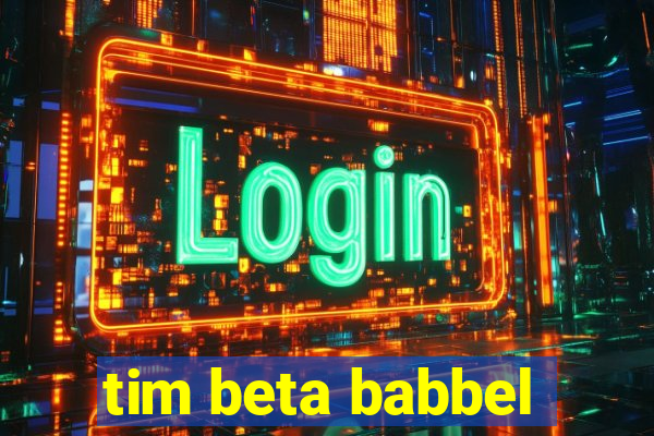 tim beta babbel