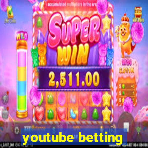 youtube betting