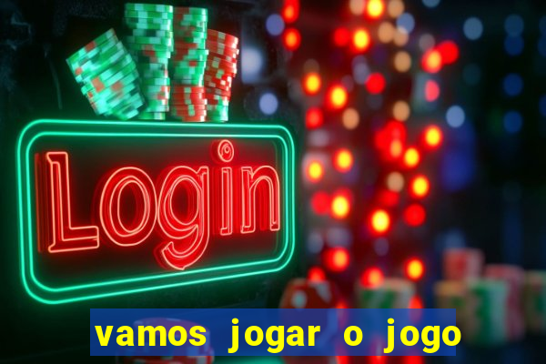 vamos jogar o jogo da roleta