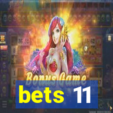 bets 11