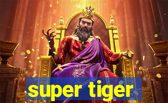 super tiger