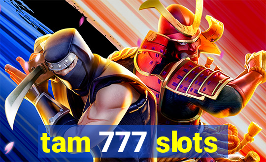 tam 777 slots