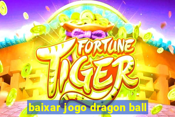 baixar jogo dragon ball