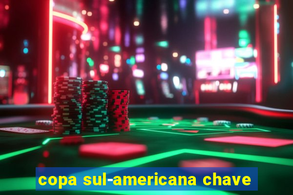 copa sul-americana chave