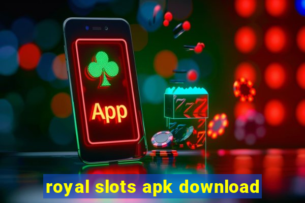 royal slots apk download