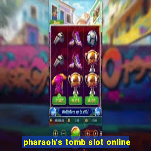 pharaoh's tomb slot online