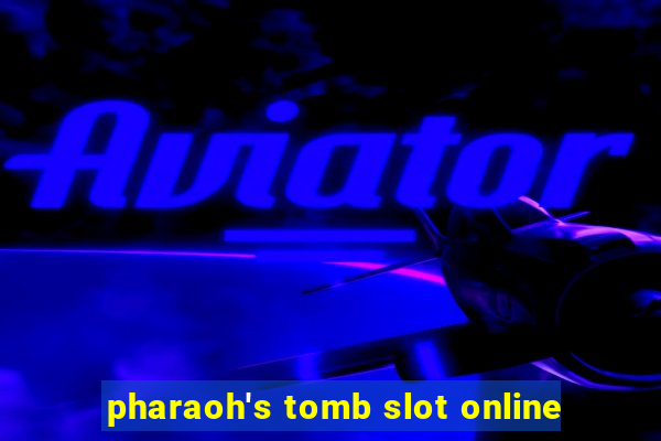 pharaoh's tomb slot online