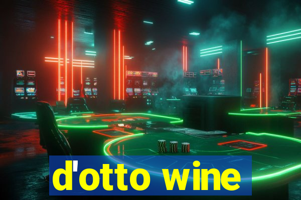 d'otto wine