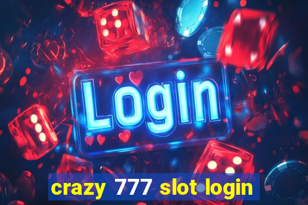 crazy 777 slot login