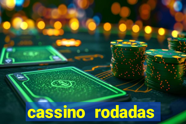 cassino rodadas grátis no cadastro