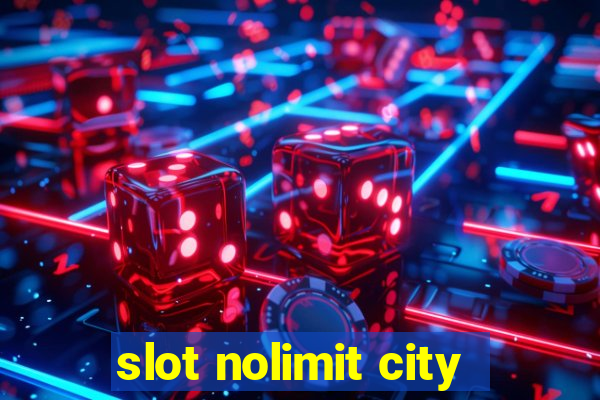 slot nolimit city