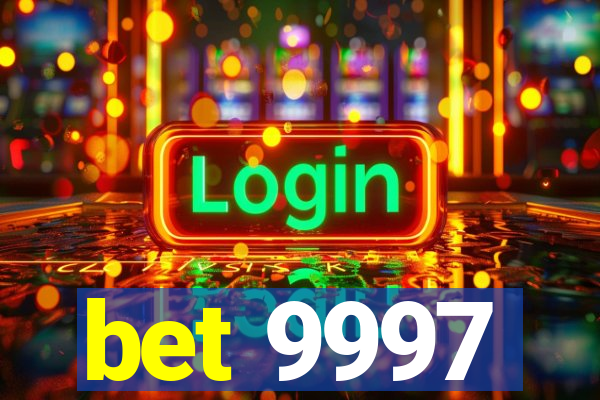 bet 9997