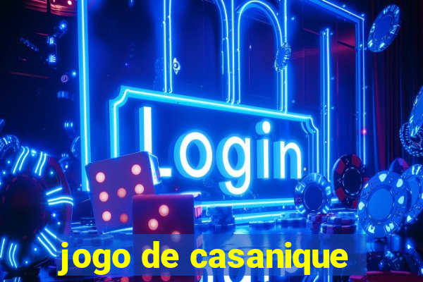 jogo de casanique