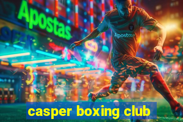 casper boxing club