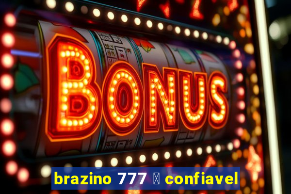 brazino 777 茅 confiavel