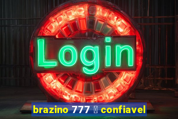 brazino 777 茅 confiavel