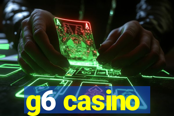 g6 casino