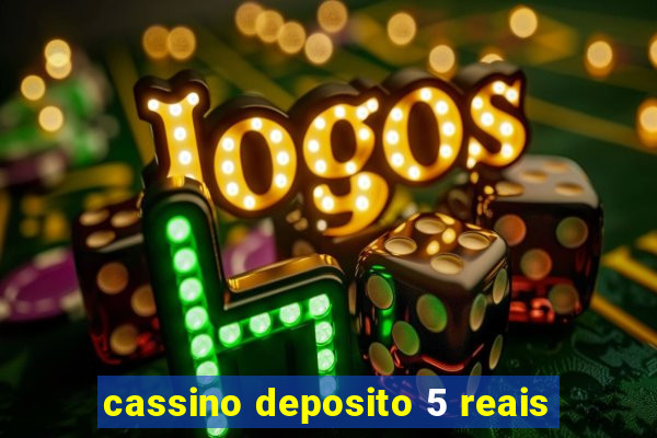 cassino deposito 5 reais