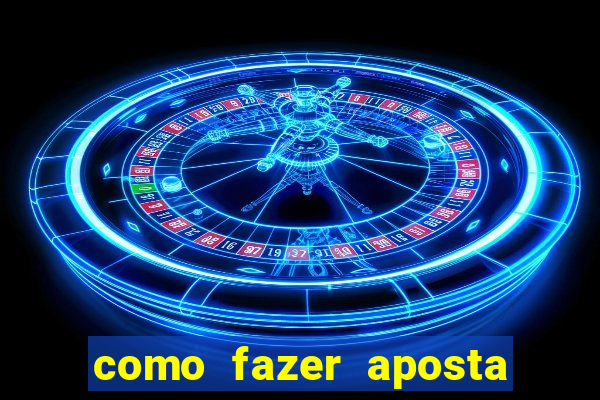 como fazer aposta em jogo de futebol