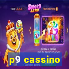 p9 cassino