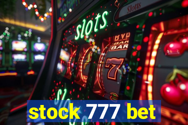 stock 777 bet