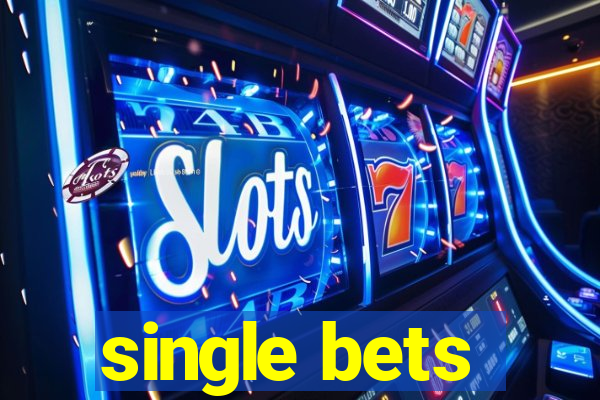 single bets