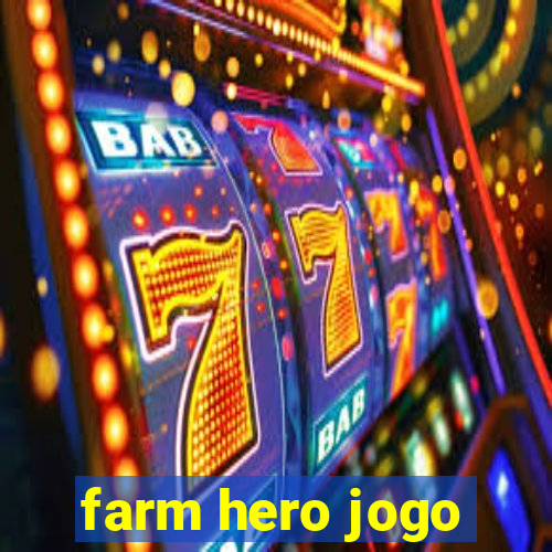 farm hero jogo