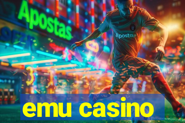 emu casino