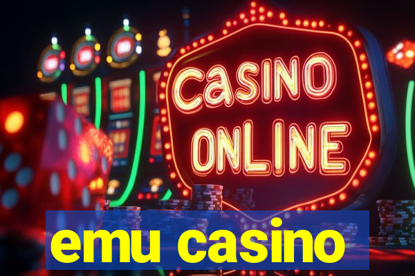 emu casino