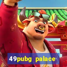 49pubg palace sports slots