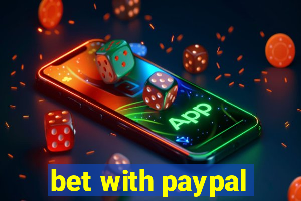 bet with paypal