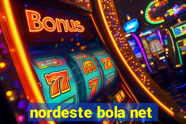 nordeste bola net