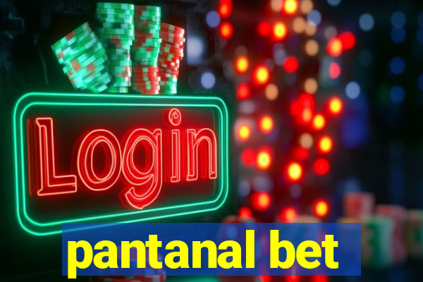 pantanal bet