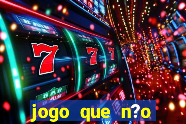 jogo que n?o precisa depositar