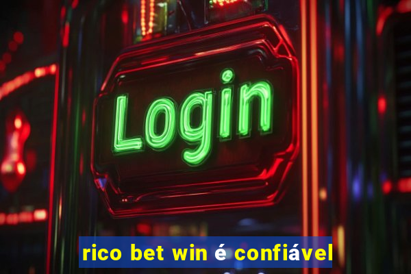 rico bet win é confiável