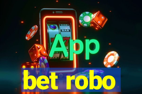 bet robo