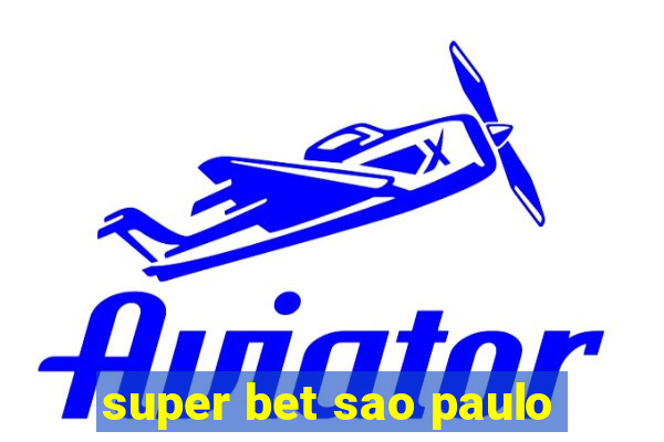 super bet sao paulo