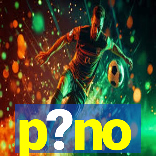 p?no