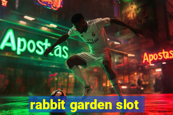 rabbit garden slot