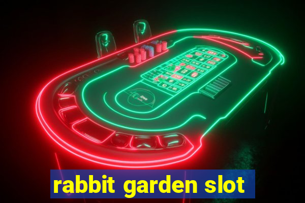 rabbit garden slot