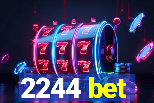 2244 bet