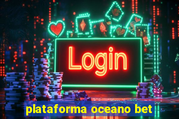 plataforma oceano bet