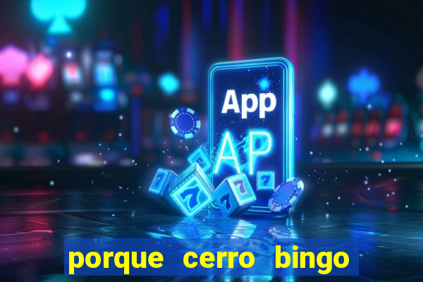 porque cerro bingo san martin