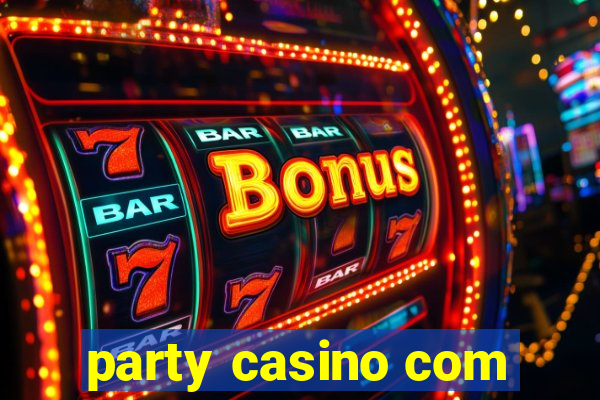 party casino com